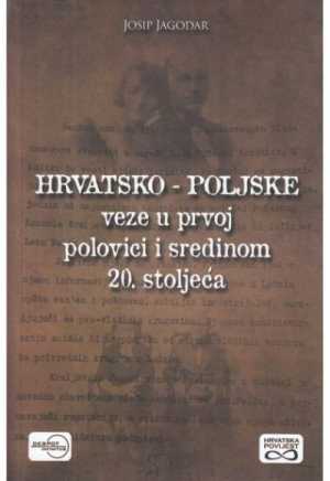 HRVATSKO-POLJSKE VEZE U PRVOJ POLOVICI I SREDINOM 20. STOLJEĆA
